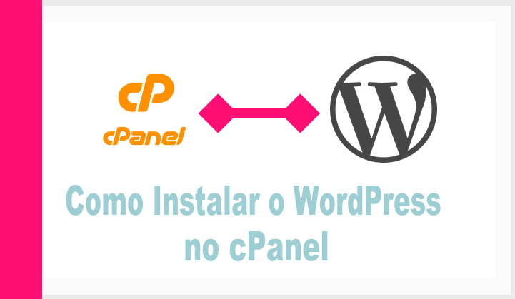 Instalar WordPress no cPanel de maneira rápida